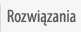 rozwiązania